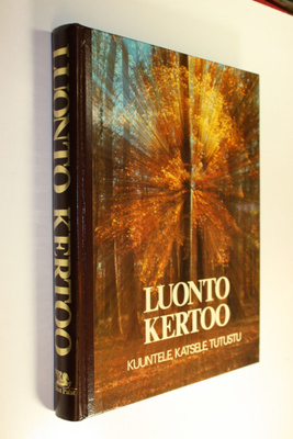 Luonto kertoo : kuuntele, katsele, tutustu