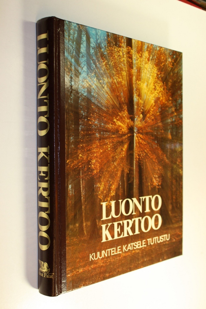 Luonto kertoo : kuuntele, katsele, tutustu