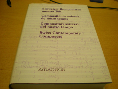 Schweizer Komponisten unserer Zeit - Compositeurs suisses de