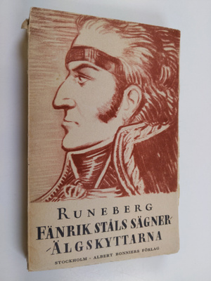 Johan Ludvig Runeberg : Älgskyttarne och Fänrik Ståls sägner