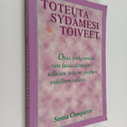 Sonia Choquette : Toteuta sydämesi toiveet : opas, jonka ... - pikkukuva 1
