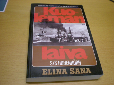 Elina Sana: Kuoleman laiva S/S Hohenhörn - Juutalaispakolais