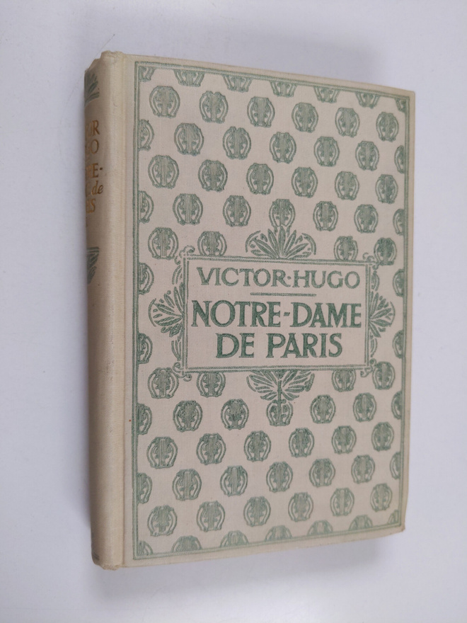 Victor Hugo : Notre Dame de Paris : tome premier