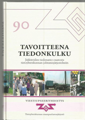 TAVOITTEENA TIEDONKULKU - VIESTIASELAJIN 90-VUOTISJUHLAKIRJA