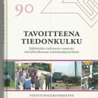 TAVOITTEENA TIEDONKULKU - VIESTIASELAJIN 90-VUOTISJUHLAKIRJA - pikkukuva 1