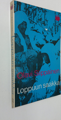 Olavi Siippainen : Loppuun saakka : kertomuksia kahdesta ...