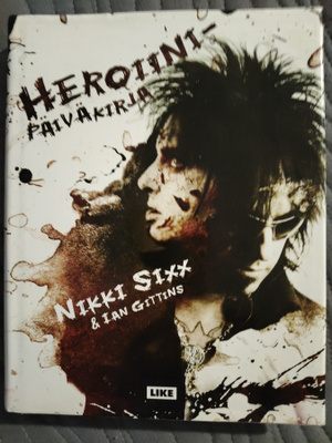 Nikki Sixx, Ian Gittins: Heroiinipäiväkirja