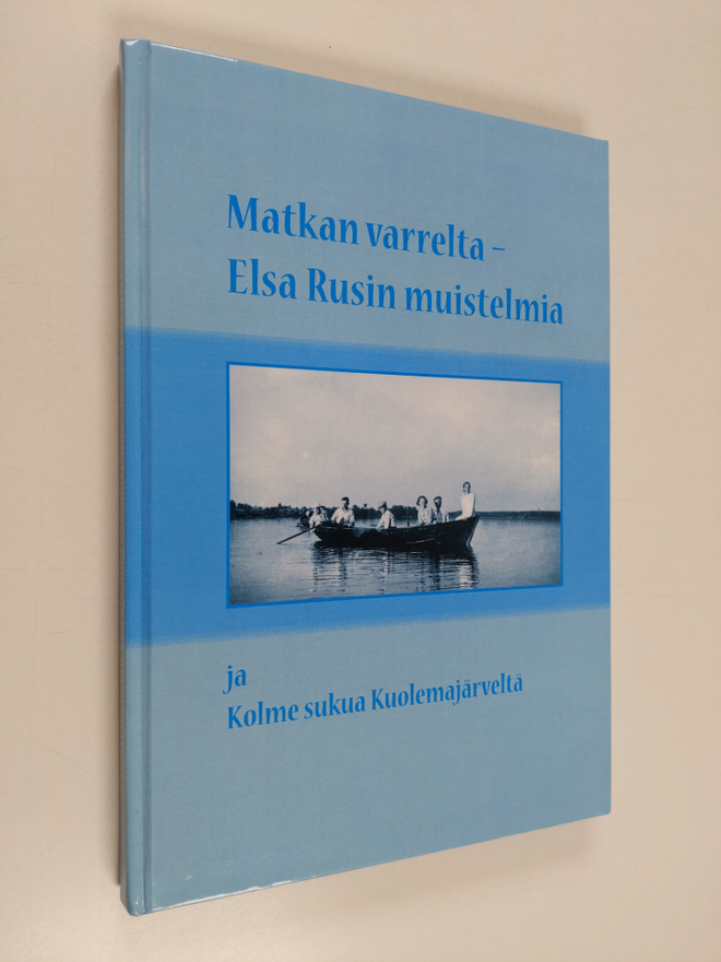 Elsa Rusi : Matkan varrelta : Elsa Rusin muistelmia ja ko...