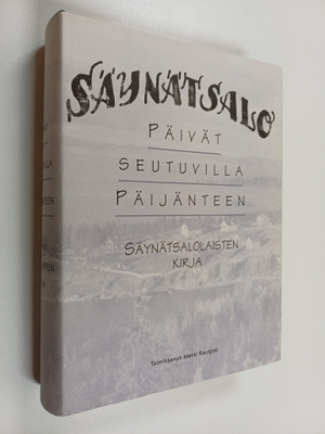 Päivät seutuvilla Päijänteen : säynätsalolaisten kirja