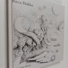 Ritva Hokka : Mitä meille jäi - pikkukuva 1