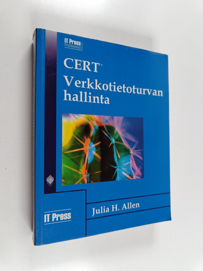 Julia H. Allen : CERT : verkkotietoturvan hallinta