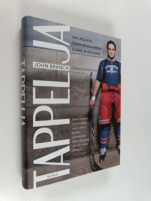 John Branch : Tappelija : NHL-pelaaja Derek Boogaardin el...