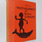 Eka Lainio : Noitarummut ja kalajumalat = Sieidegeadggit ... - pikkukuva 1