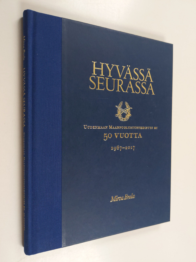 Mirva Brola : Hyvässä seurassa : Uudenmaan Maanpuolustusy...