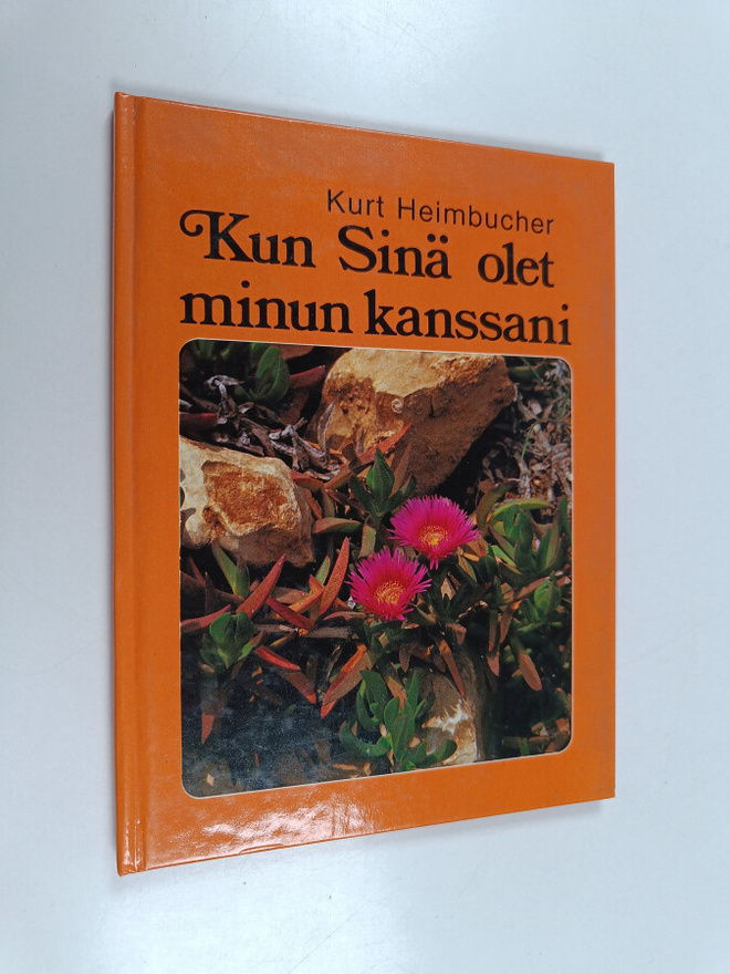 Kurt Heimbucher : Kun Sinä olet minun kanssani : mietteit...