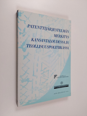 Patenttijärjestelmän merkitys kansantaloudessa ja teollis...