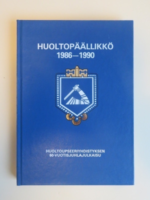 HUOLTOPÄÄLLIKKÖ - HUOLTOUPSEERIYHDISTYKSEN 60-VUOTISJULKAISU