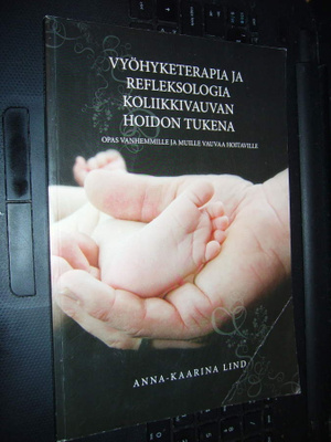 Vyöhyketerapia ja refleksologia koliikkivauvan hoidon tukena