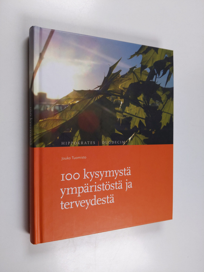Jouko Tuomisto : 100 kysymystä ympäristöstä ja terveydest...