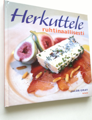 Jacob Gray : Herkuttele ruhtinaallisesti