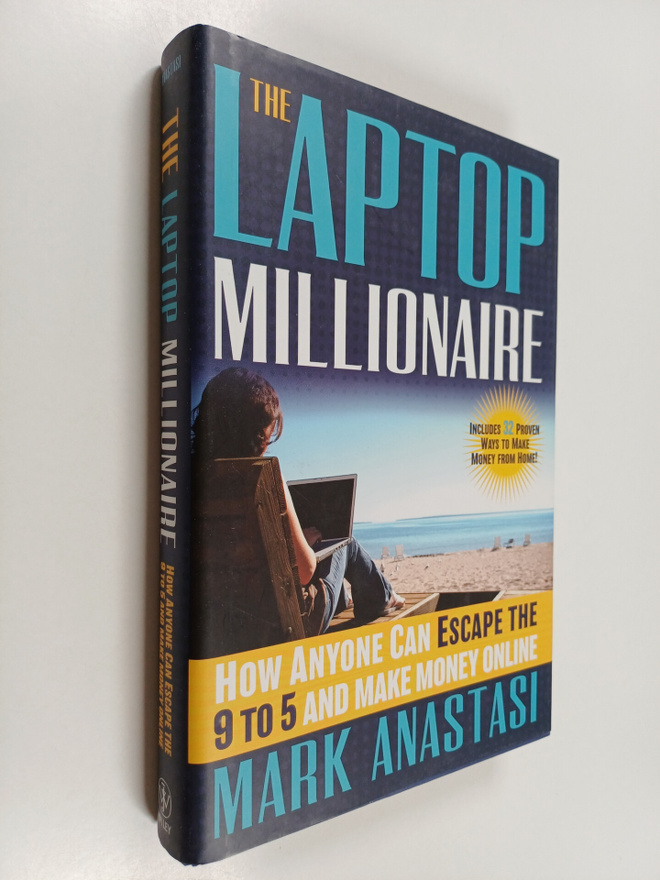 Mark Anastasi : The laptop millionaire : how anyone can e...