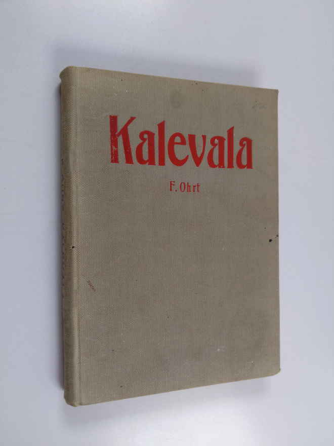 F. Ohrt : Kalevala kansanrunoelmana ja kansalliseepoksena