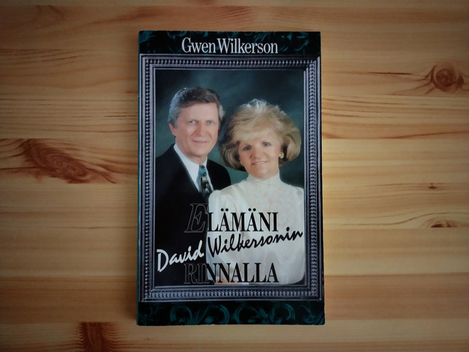 Gwen Wilkerson: Elämäni David Wilkersonin rinnalla