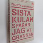 Fausta Marianovic : Sista kulan sparar jag åt grannen - pikkukuva 1