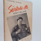 Ilmari Turja : Särkelä itte : nelinäytöksinen huvinäytelmä - pikkukuva 1