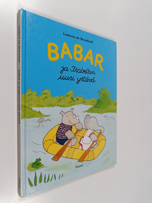 Laurent de Brunhoff : Babar ja Isabellan uusi ystävä