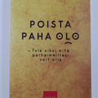 Pauli Juuti : Poista paha olo - Tule siksi mitä parhaimmi... - pikkukuva 1