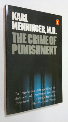 Karl Menninger : The crime of punishment