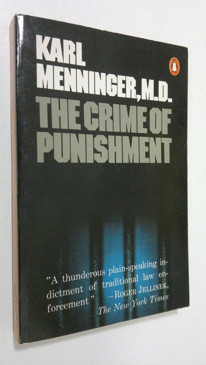 Karl Menninger : The crime of punishment