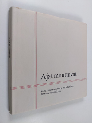 Urho ym. (toim.kunta) Somerkivi : Ajat muuttuvat : Sortav...