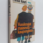 Antti Tuuri : Vuodenajat maaseutukaupungissa (signeerattu... - pikkukuva 1