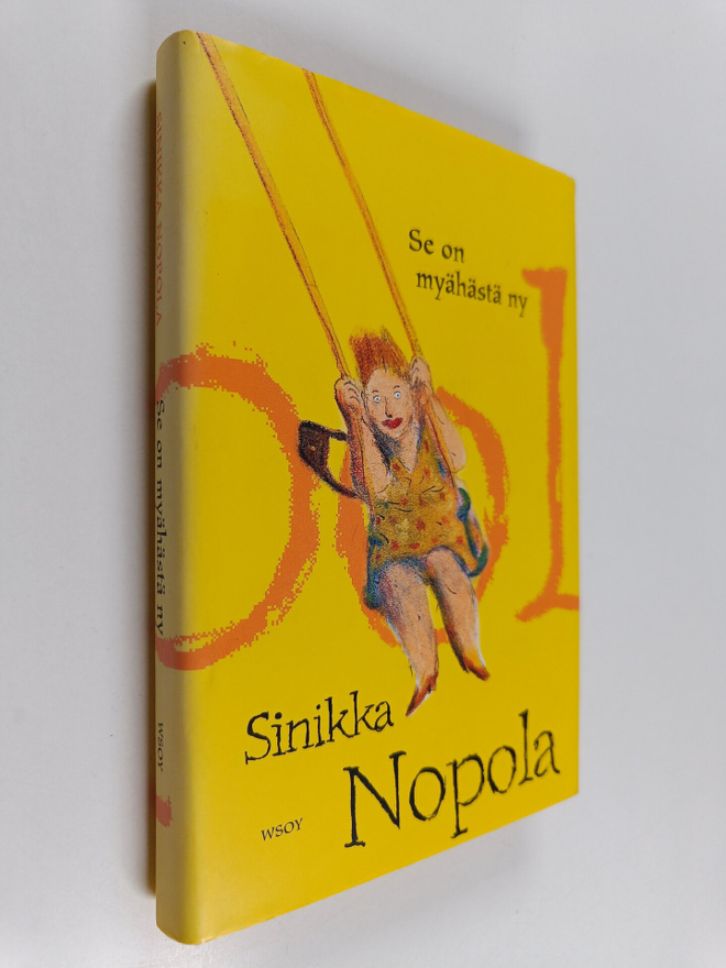 Sinikka Nopola : Se on myähästä ny (signeerattu, tekijän ...