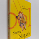Sinikka Nopola : Se on myähästä ny (signeerattu, tekijän ... - pikkukuva 1