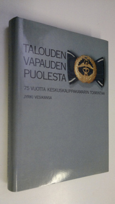 Jyrki Vesikansa : Talouden vapauden puolesta : 75 vuotta ...