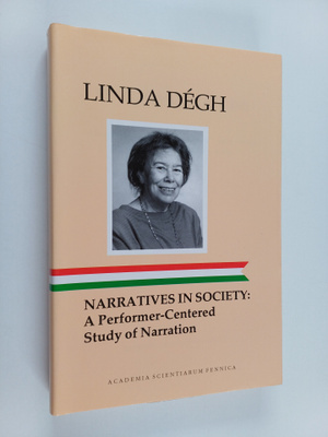Linda Degh : Narratives in society