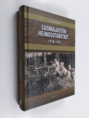 Atso Haapanen : Suomalaisten heimosotaretket 1918-1922