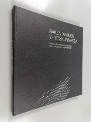 Juha Salmi : Rakentaminen yhteiskunnassa : Suomen rakennu...