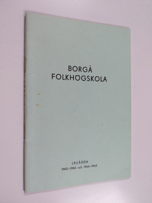 Borgå folkhögskola : läsaren 1963-1964 och 1964-1965