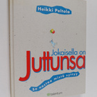 Heikki Peltola : Jokaisella on juttunsa : se nostaa mistä... - pikkukuva 1
