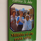Patricia M. St. John : Millään ei ole enää väliä - pikkukuva 1