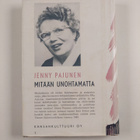 Jenny Pajunen : Mitään unohtamatta : romaani - pikkukuva 2
