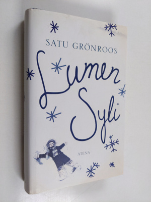 Satu Grönroos : Lumen syli : romaani (signeerattu, tekijä...