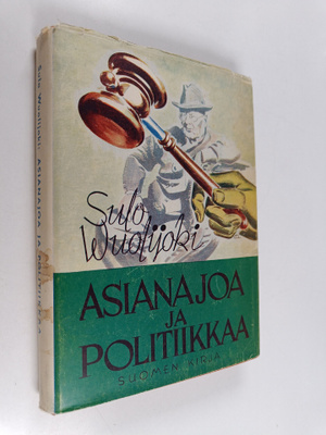 Sulo Wuolijoki : Asianajoa ja politiikkaa