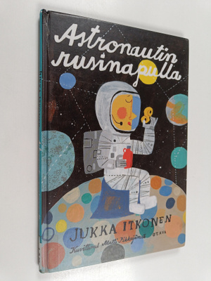 Jukka Itkonen : Astronautin rusinapulla