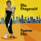 ** ELLA FITZGERALD : Forever Ella ** CD - pikkukuva 1
