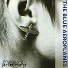 THE BLUE AEROPLANES :: JACKET HANGS :: VINYYLI 7" 1990 - pikkukuva 1